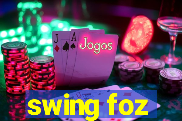 swing foz